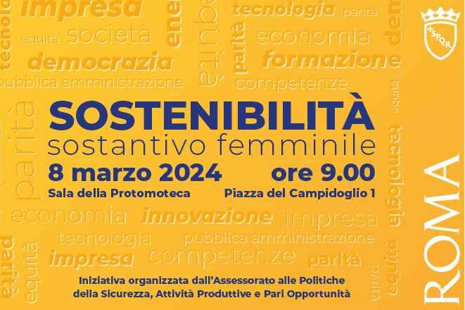 ‘Sostenibilità sostantivo femminile’, venerdì 8 marzo in Campidoglio