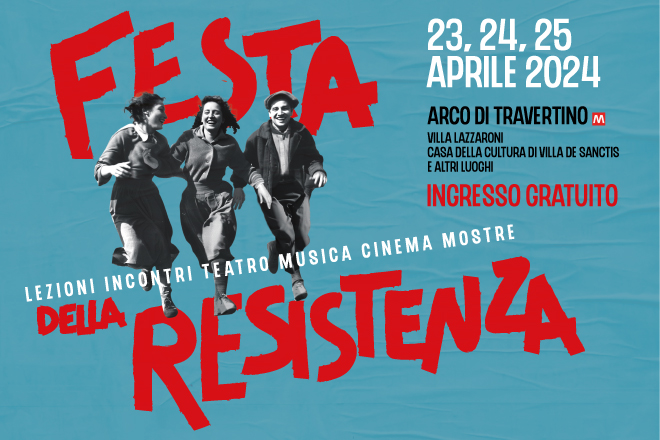 Dal 23 al 25 aprile torna a Roma la “Festa della Resistenza”