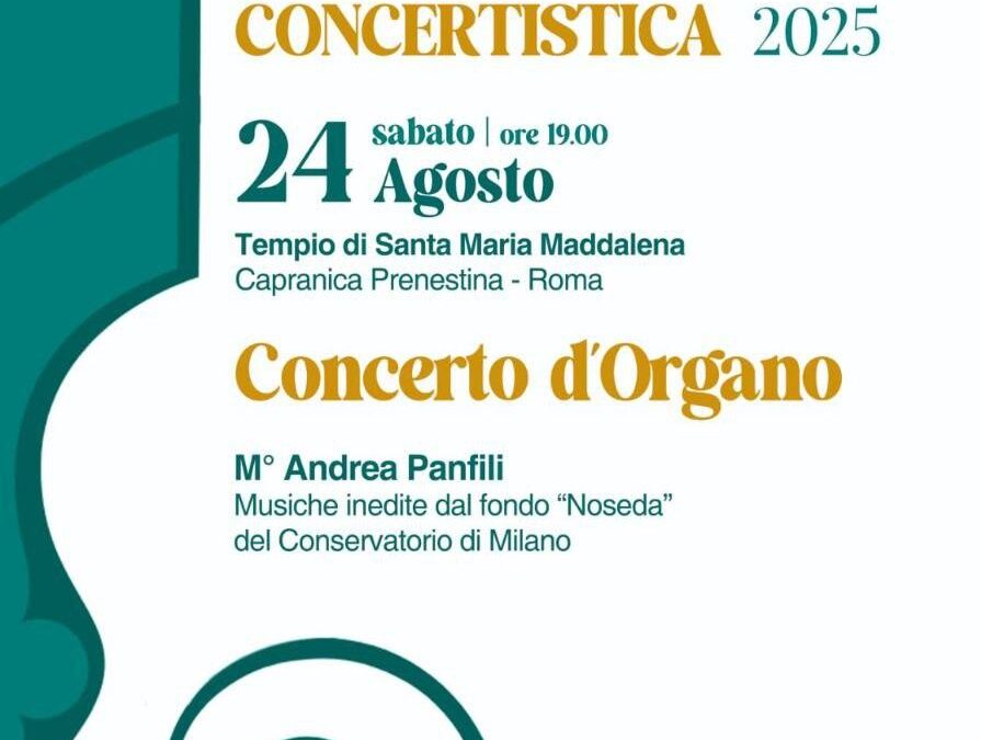 Il 24 agosto torna la Stagione concertistica di Capranica Prenestina con il Concerto D’Organo