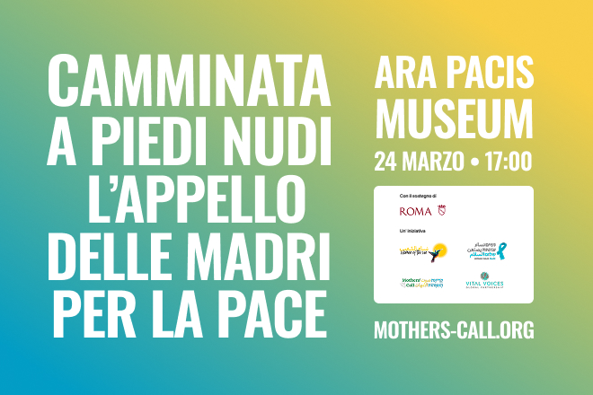 Il 24 marzo l’appello delle madri per la pace, palestinesi e israeliane marceranno insieme