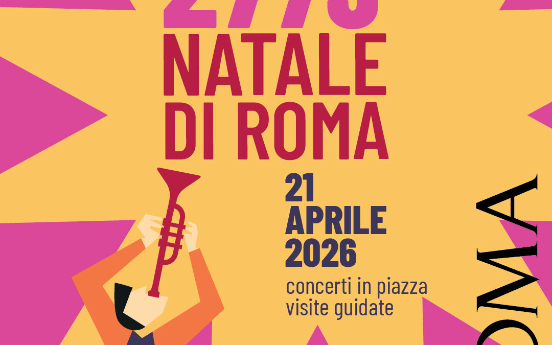 2779° Natale di Roma, la Capitale celebrata con iniziative culturali e visite guidate gratuite